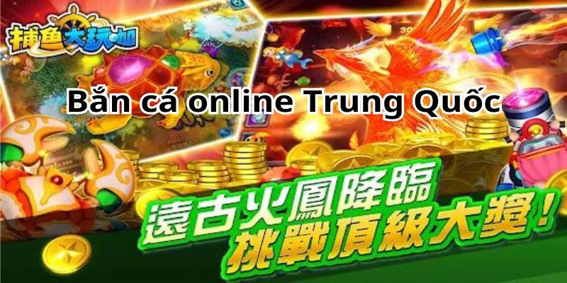 game bắn cá trung quốc