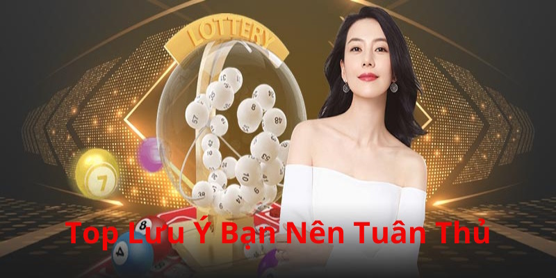 Muốn chiến thắng lô đề nhớ phải tuân thủ những lưu ý được đề cập