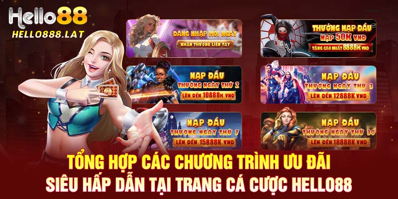 Tổng hợp các chương trình ưu đãi siêu hấp dẫn tại trang cá cược Hello88